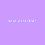 SOLO Exhibition | LIFE | 07.05.2025-24.05.2025 #art #tokyo